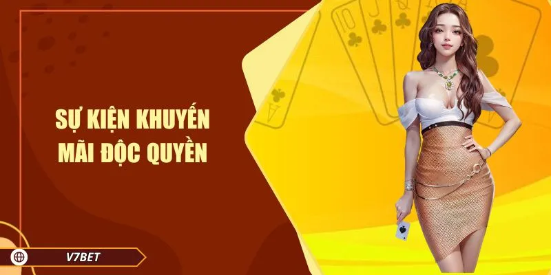 Sự kiện khuyến mãi độc quyền